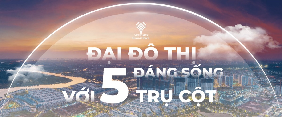 Đại đô thị Vinhomes Grand Park 5 trụ cột
